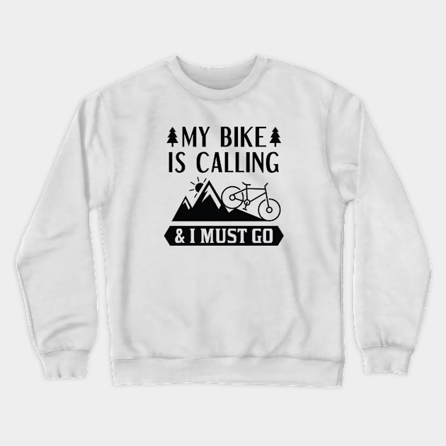 My Bike Is Calling Crewneck Sweatshirt by CreativeJourney